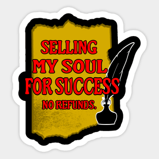 Sell My Soul for Success Shirt | No Refunds Ambition Tee | Unapologetic Ambition Shirt | Funny Motivational Gift for Go-Getters Sticker